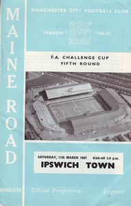 Manchester City v Ipswich Town FA Cup 5th Round 1966/67